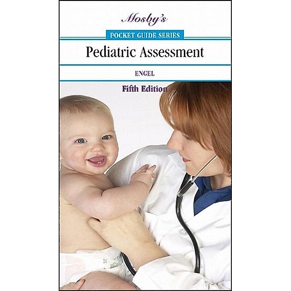 Mosby's Pocket Guide to Pediatric Assessment, Joyce K. Engel