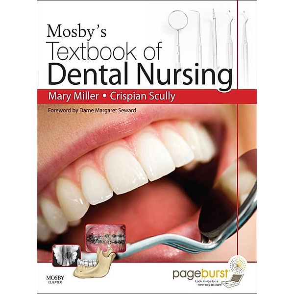 Mosby's Textbook of Dental Nursing E-Book, Mary Miller, Crispian Scully
