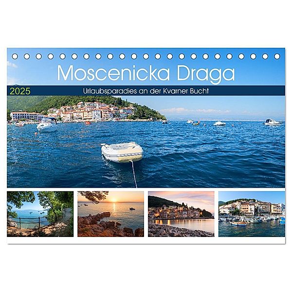 Moscenicka Draga 2025 - Urlaubsparadies an der Kvarner Bucht (Tischkalender 2025 DIN A5 quer), CALVENDO Monatskalender, Calvendo, SusaZoom