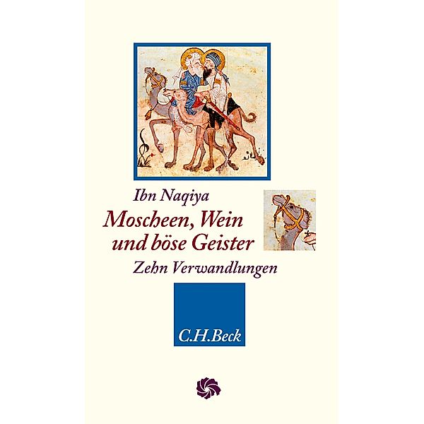 Moscheen, Wein und böse Geister / Neue Orientalische Bibliothek, Ibn Naqiya