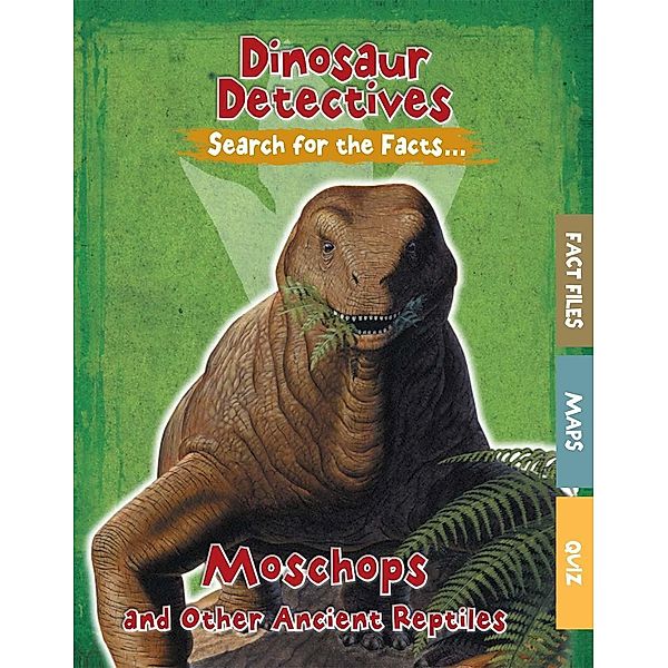 Moschops and Other Ancient Reptiles, Tracey Kelly