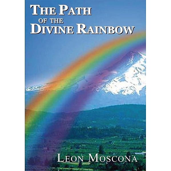 Moscona, L: Path Of The Divine Rainbow, Leon Moscona
