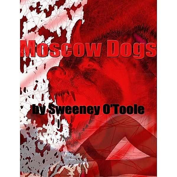 Moscow Dogs, Sweeney O'Toole