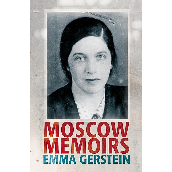 Moscow Memoirs, Emma Gerstein