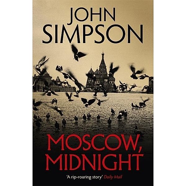 Moscow, Midnight, John Simpson