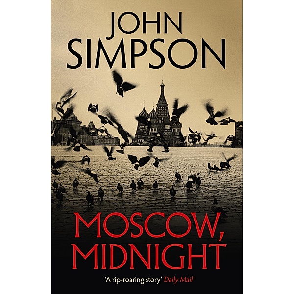 Moscow, Midnight, John Simpson