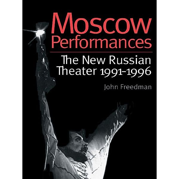 Moscow Performances, John Freedman