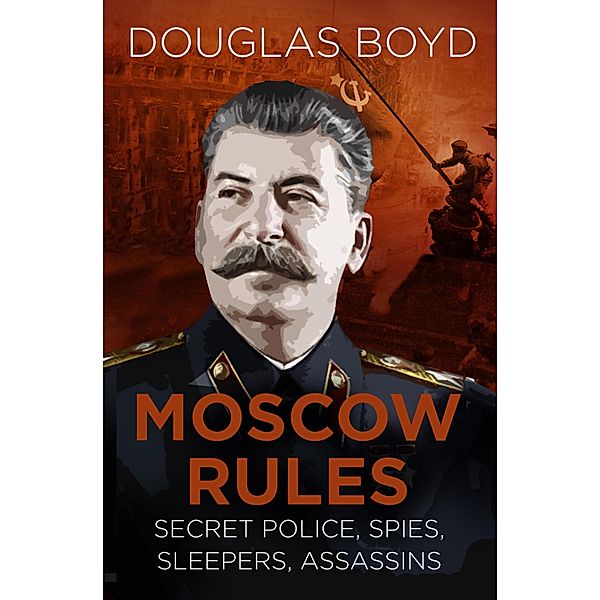 Moscow Rules / Espionage, Douglas Boyd