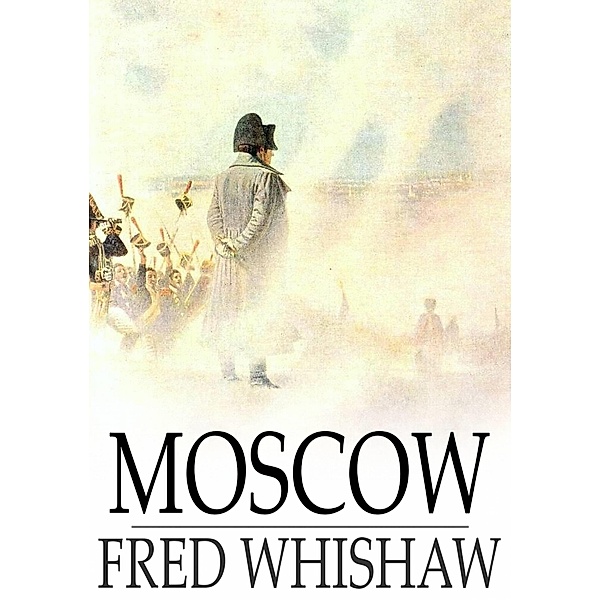 Moscow / The Floating Press, Fred Whishaw