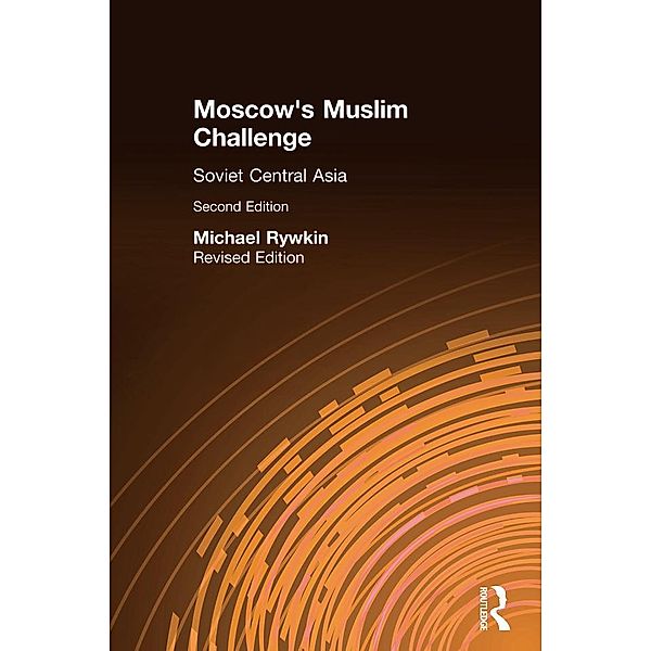 Moscow's Muslim Challenge, Michael Rywkin