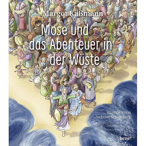 Mose und das Abenteuer in der Wüste / Biblische Geschichten für Kinder Bd.6, Margot Kässmann