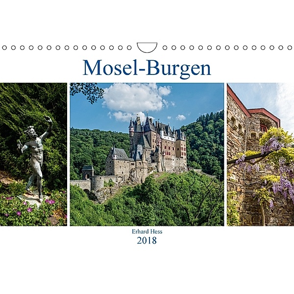 Mosel-Burgen (Wandkalender 2018 DIN A4 quer) Dieser erfolgreiche Kalender wurde dieses Jahr mit gleichen Bildern und akt, Erhard Hess