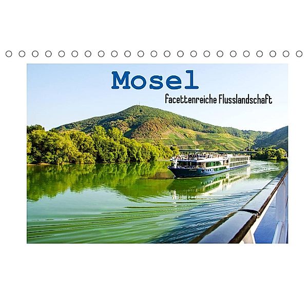 Mosel - facettenreiche Flusslandschaft (Tischkalender 2023 DIN A5 quer), Nina Schwarze