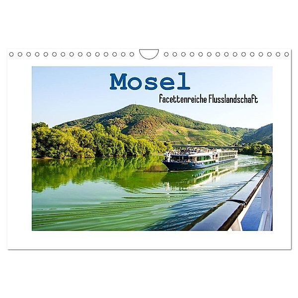 Mosel - facettenreiche Flusslandschaft (Wandkalender 2024 DIN A4 quer), CALVENDO Monatskalender, Nina Schwarze