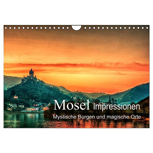 Mosel Impressionen Mystische Burgen und magische Orte (Wandkalender 2024 DIN A4 quer), CALVENDO Monatskalender, Steffen Wenske