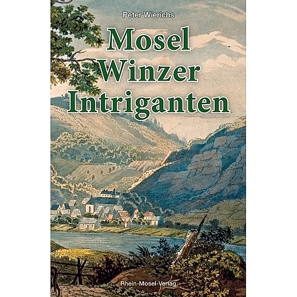 Mosel-Winzer-Intriganten, Peter Wierichs