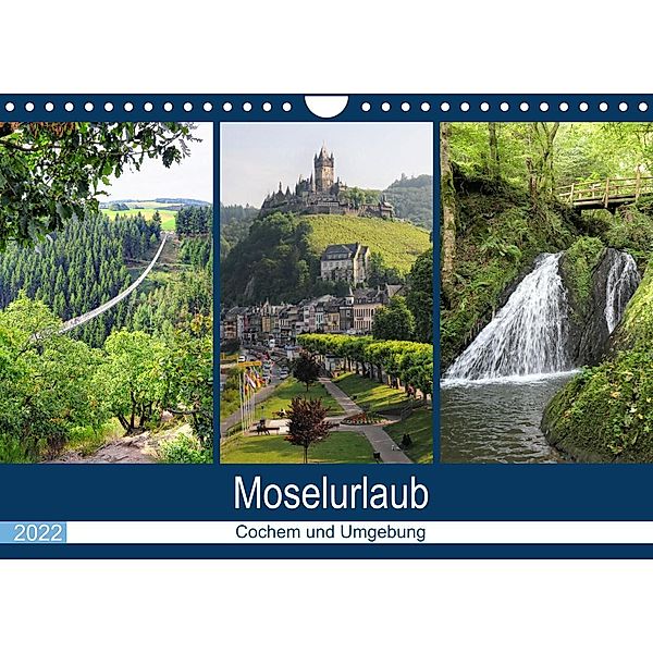 Moselurlaub - Cochem und Umgebung (Wandkalender 2022 DIN A4 quer), Anja Frost