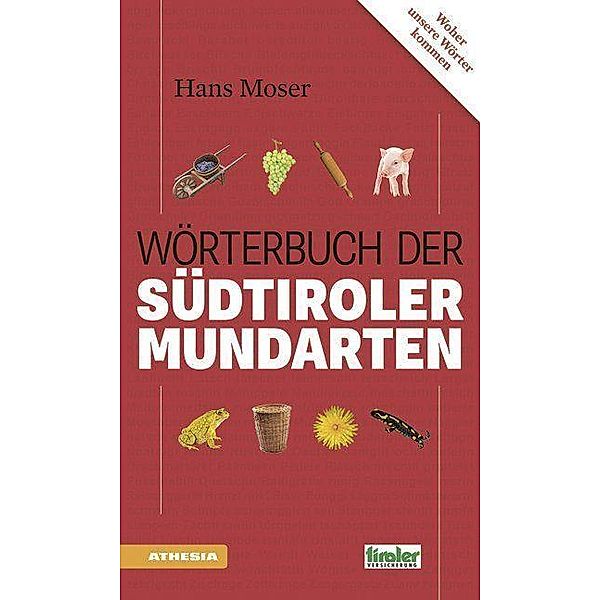 Moser, H: Wörterbuch der Südtiroler Mundarten, Hans Moser