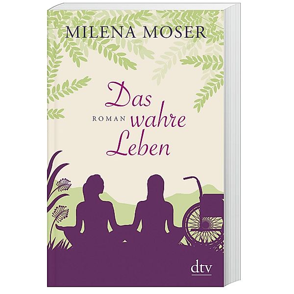 Moser, M: Das wahre Leben, Milena Moser