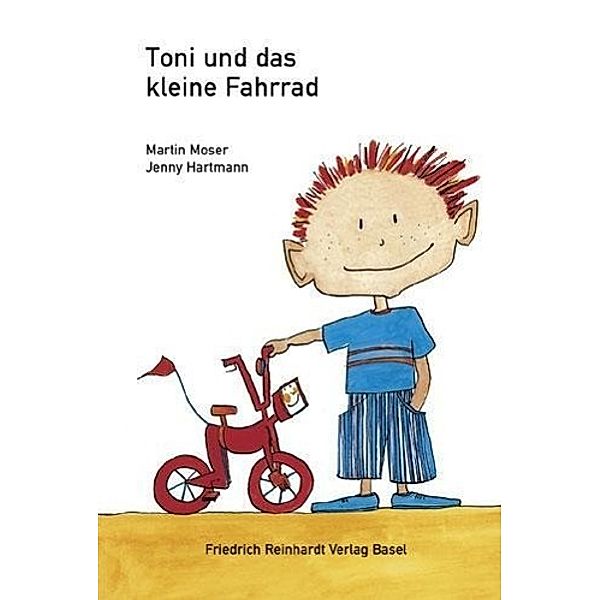 Moser, M: Toni und das kleine Fahrrad, Martin Moser