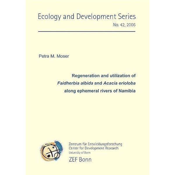 Moser, P: Regeneration and utilization of Faidherbia albida, Petra Moser