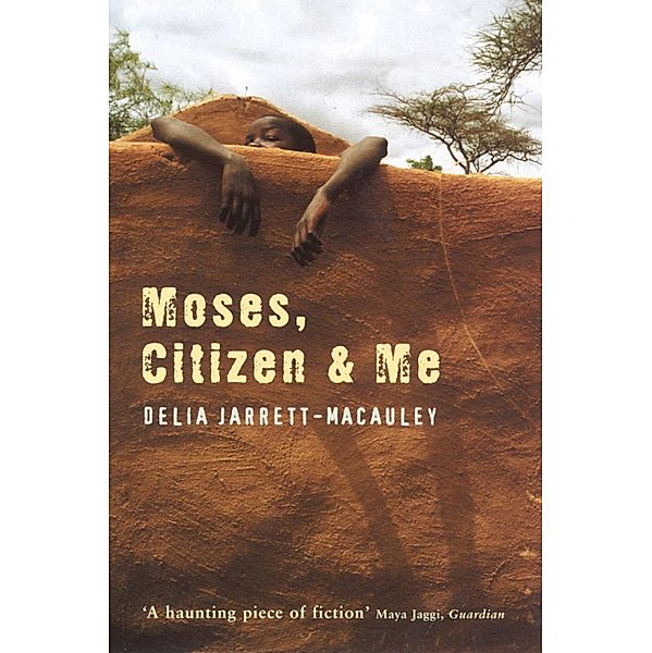 Moses, Citizen And Me, Delia Jarrett-Macauley