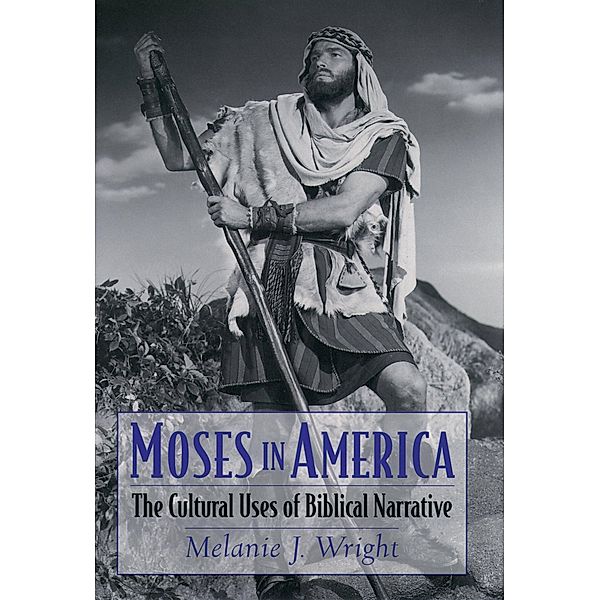 Moses in America, Melanie J. Wright