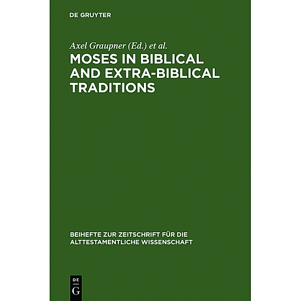 Moses in Biblical and Extra-Biblical Traditions