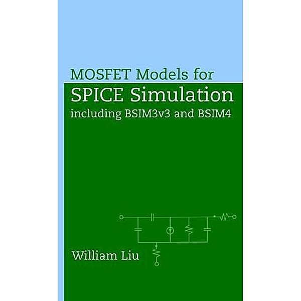 MOSFET Models for SPICE Simulation, William Liu