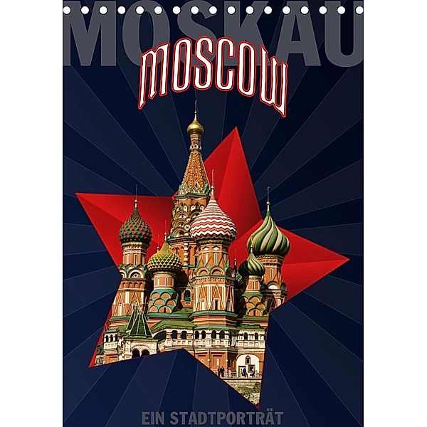 Moskau - Moscow - Ein Stadtporträt (Tischkalender 2020 DIN A5 hoch), Hermann Koch