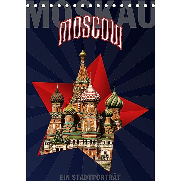 Moskau - Moscow - Ein Stadtporträt (Tischkalender 2023 DIN A5 hoch), Hermann Koch