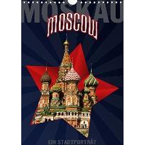 Moskau - Moscow - Ein Stadtporträt (Wandkalender 2015 DIN A4 hoch), Hermann Koch