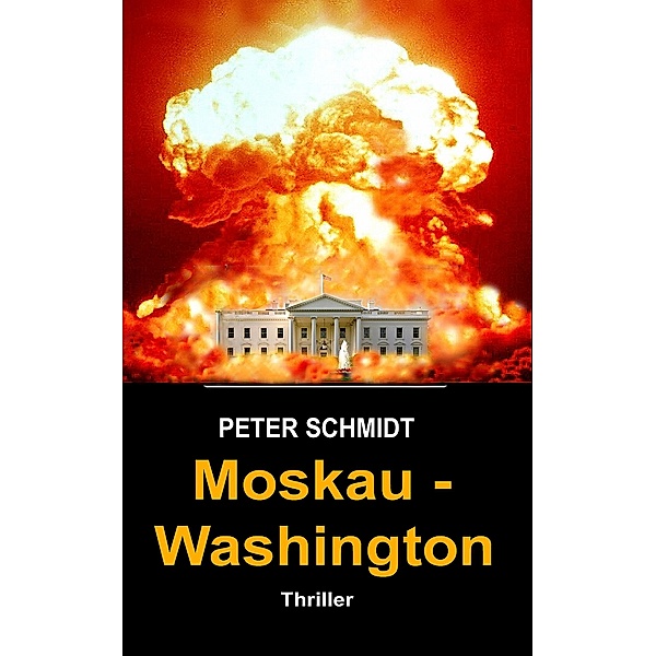 Moskau - Washington, Peter Schmidt