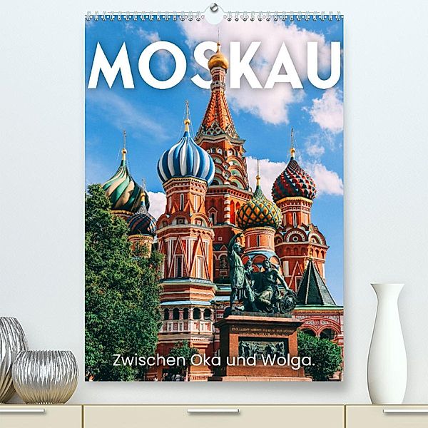 Moskau - Zwischen Oka und Wolga. (Premium, hochwertiger DIN A2 Wandkalender 2023, Kunstdruck in Hochglanz), SF