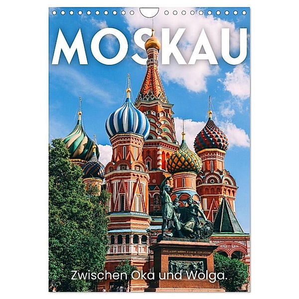 Moskau - Zwischen Oka und Wolga. (Wandkalender 2024 DIN A4 hoch), CALVENDO Monatskalender, SF
