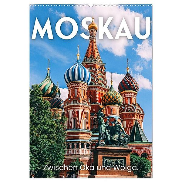 Moskau - Zwischen Oka und Wolga. (Wandkalender 2024 DIN A2 hoch), CALVENDO Monatskalender, SF