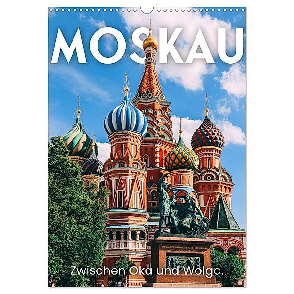 Moskau - Zwischen Oka und Wolga. (Wandkalender 2025 DIN A3 hoch), CALVENDO Monatskalender, Calvendo, SF