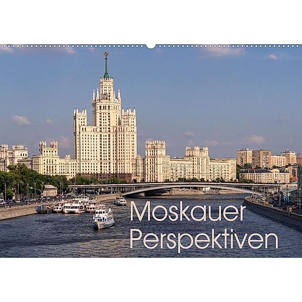 Moskauer Perspektiven (Premium, hochwertiger DIN A2 Wandkalender 2021, Kunstdruck in Hochglanz), Andreas Schön, Berlin