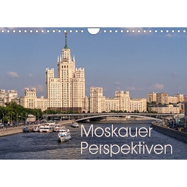 Moskauer Perspektiven (Wandkalender 2022 DIN A4 quer), Andreas Schön, Berlin