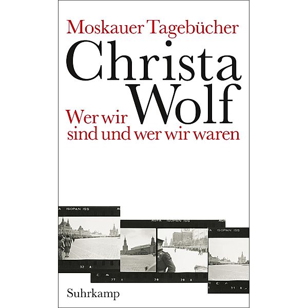 Moskauer Tagebücher, Christa Wolf