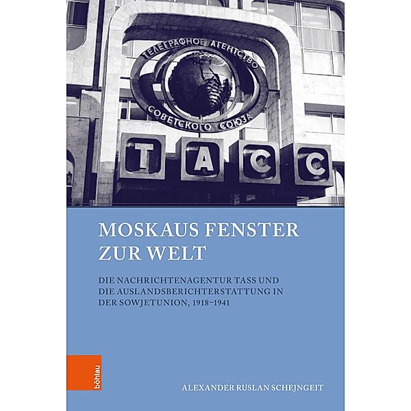 Moskaus Fenster zur Welt / Beiträge zur Geschichte Osteuropas, Alexander Schejngeit