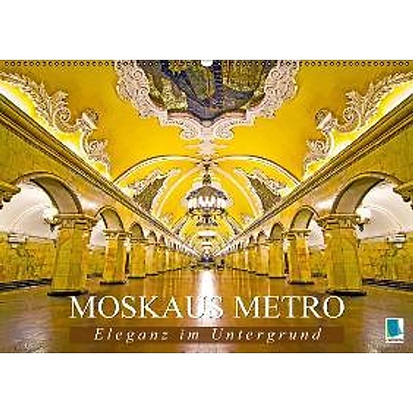 Moskaus Metros: Eleganz im Untergrund (Wandkalender 2016 DIN A2 quer), Calvendo
