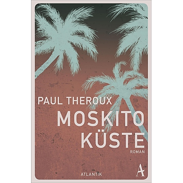 Moskito-Küste, Paul Theroux