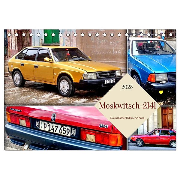 Moskwitsch-2141 - Ein russischer Oldtimer in Kuba (Tischkalender 2025 DIN A5 quer), CALVENDO Monatskalender, Calvendo, Henning von Löwis of Menar