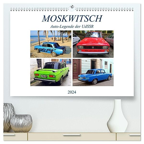 MOSKWITSCH - Auto-Legende der UdSSR (hochwertiger Premium Wandkalender 2024 DIN A2 quer), Kunstdruck in Hochglanz, Henning von Löwis of Menar