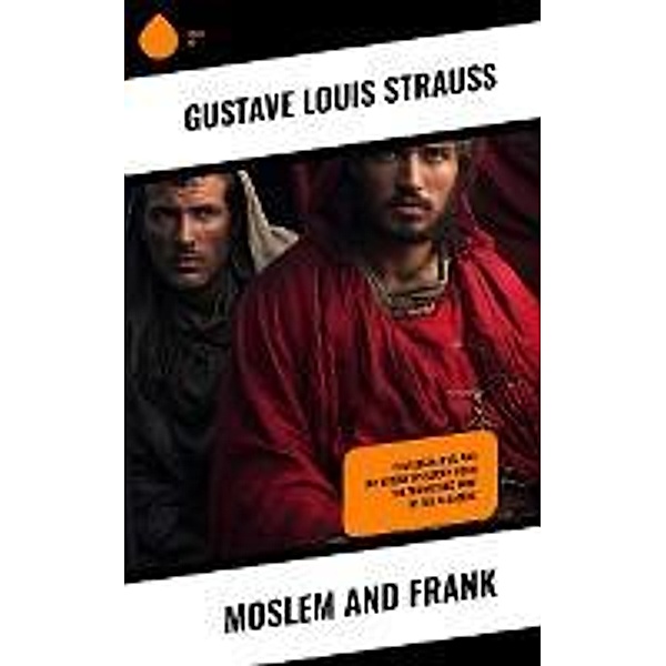 Moslem and Frank, Gustave Louis Strauss