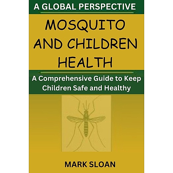 Mosquito and Children Health, Mark Sloan