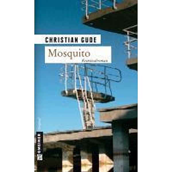 Mosquito / Hauptkommissar Karl Rünz Bd.1, Christian Gude