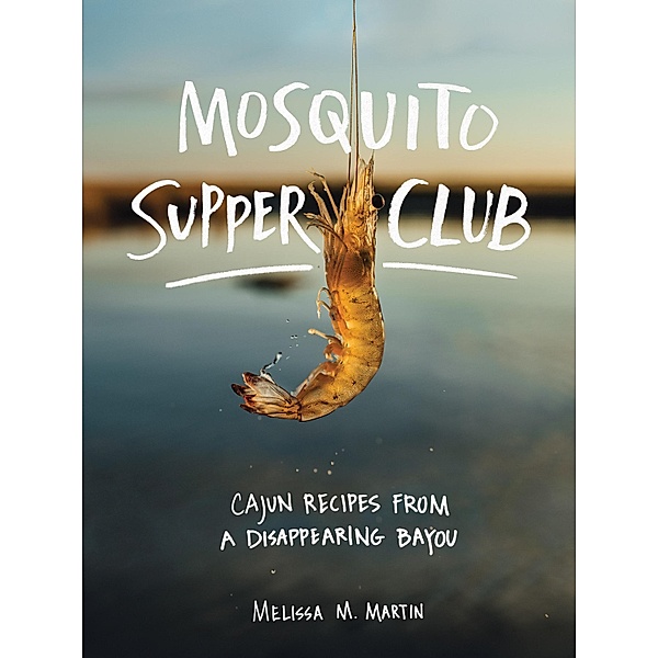 Mosquito Supper Club, Melissa M. Martin