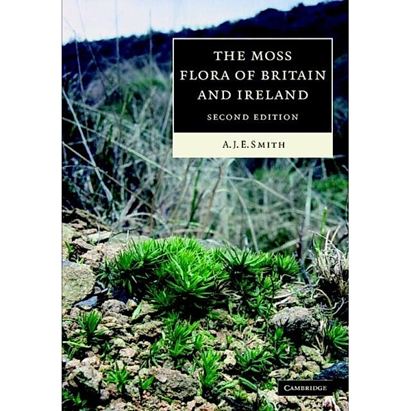 Moss Flora of Britain and Ireland, A. J. E. Smith
